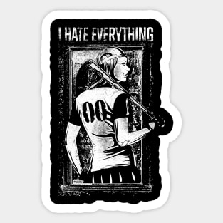 I Hate Everything Sticker